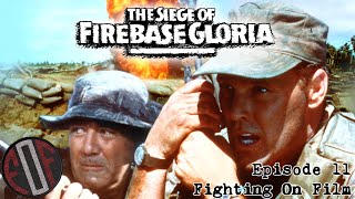 Fighting On Film Podcast The Siege of Firebase Gloria 1989