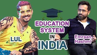EDUCATION SYSTEM IN INDIA  Feat Emraan Hashmi  LUL  Aashqeen