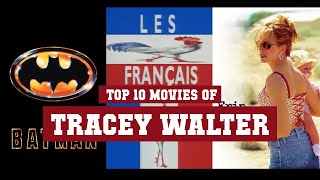 Tracey Walter Top 10 Movies  Best 10 Movie of Tracey Walter