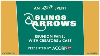 SLINGS  ARROWS Reunion Panel with Creators  Cast presented by Acorn TV