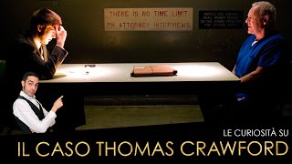 Il caso Thomas Crawford  Le curiosit