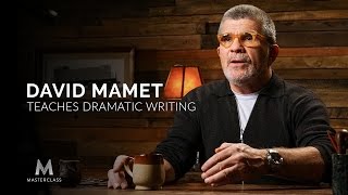 David Mamet Teaches Dramatic Writing  Official Trailer  MasterClass