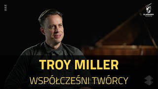 Wspczeni Twrcy Troy Miller