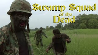 Swamp Squad of the Dead 2010 Short Film  Horror  Zombies