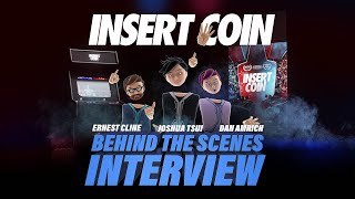 INSERT COIN  Behind the Scenes in VR with ERNEST CLINE JOSHUA TSUI  DAN AMRICH
