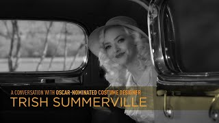 A Conversation with OscarNominated Costume Designer Trish Summerville