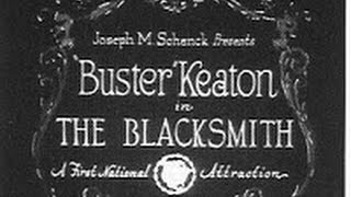 The Blacksmith Buster Keaton HD 1922 rare footage