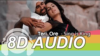 Teri Ore 8D Audio Song  Singh Is Kinng  Akshay Kumar  Katrina Kaif  Rahat Fateh Ali Khan