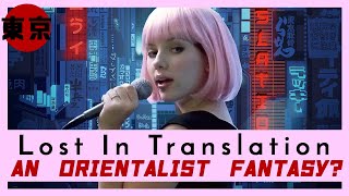 Is Lost in Translation an Orientalist Fantasy  Asian Misrepresentation