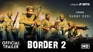 Border 2  41 Interesting Facts  Sunny Deol  Sanjay Dutt  Ajay Devgan  Sunil Shetty  Jackie S