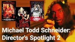 Michael Todd Schneider Directors Spotlight 2