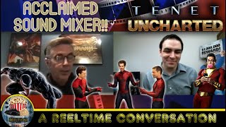 12 A ReelTime Conversation with Sound Mixer Kevin OConnell SpiderMan No Way Home Uncharted