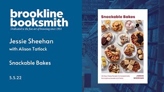 Live at Brookline Booksmith Jessie Sheehan discusses Snackable Bakes with Alison Tatlock