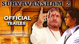Sooryavansham 2  41 Interesting facts  Amitabh bachchan  Shahrukh khan  Jayasudha