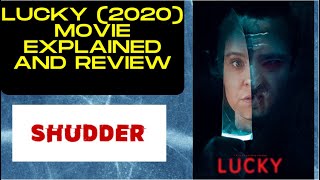 LUCKY 2020  SHUDDER EXCLUSIVE  MOVIE EXPLAINED AND REVIEW