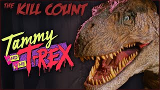 Tammy and the TRex 1994 KILL COUNT
