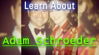 Who is Adam Schroeder Essential Adam Schroeder celebrity information