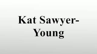 Kat SawyerYoung