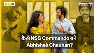 Abhishek Chauhan Interview  KILL    NSG Commando     Uncut