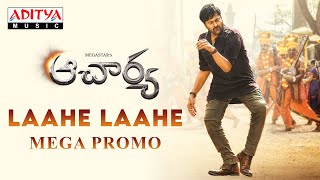 Acharya  Laahe Laahe Mega Promo  Megastar Chiranjeevi Ram Charan Kajal Aggarwal Koratala Siva