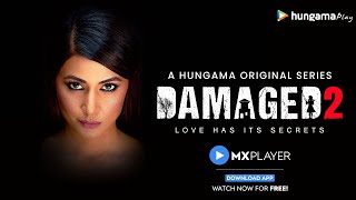 Damaged 2  Official Trailer  All episodes out now  Hina Khan  MX Player