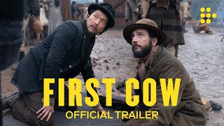 FIRST COW  Official Trailer 2  Exclusively on MUBI Now