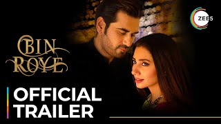 Bin Roye  Official Trailer  Humayun Saeed  Mahira Khan  Armeena Khan  Streaming Now On ZEE5