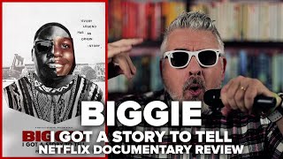 Biggie I Got a Story to Tell 2021 Netflix Documentary Review