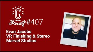 CG Garage Podcast  Evan Jacobs  VP Finishing  Stereo Marvel Studios