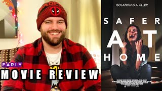 Safer at Home 2021 Movie Review  Pandemic Thriller Film