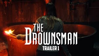 THE DROWNSMAN  Official Trailer 1