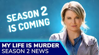 MY LIFE IS MURDER Season 2 Premiere Is Finally Set for 2021 Lucy Lawless To Be Back as Alexa Crowe
