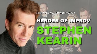 Heroes of Improv Stephen Kearin