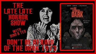 DONT BE AFRAID OF THE DARK 1973 DISCUSSION WITH DINO  TED