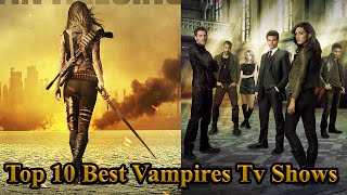 10 Best Vampire TV Shows  TV shows of Vampires  Best Vampire Seasons  Fantasy TV Shows
