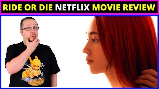 Ride or Die 2021 Netflix Movie Review  Seriously Graphic