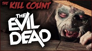 The Evil Dead 1981 KILL COUNT