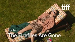 THE FIREFLIES ARE GONE LA DISPARITION DES LUCIOLES Trailer  TIFF 2018