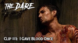 THE DARE 2020  Clip 1 I Gave Blood Once
