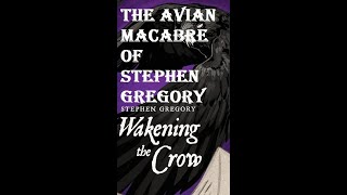 THE AVIAN MACABRE  OF STEPHEN GREGORY    folkhorror stephengregory thenewgothic