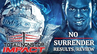 IMPACT Wrestling NO SURRENDER 2021  RESULTS  REVIEW  TNI