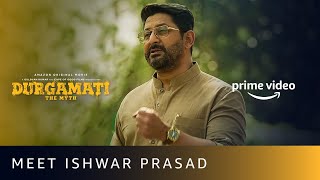 Durgamati The Myth  Meet Ishwar Prasad  Bhumi Pednekar Arshad Warsi  Amazon Original Movie