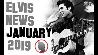 Elvis Presley News Report 2019 January