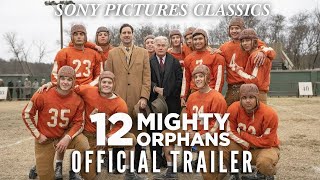 12 MIGHTY ORPHANS  Official Trailer 2021