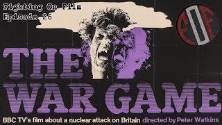 Fighting On Film Podcast The War Game 1966