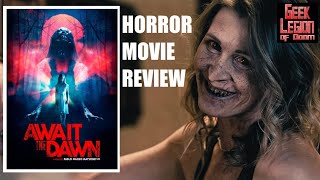 AWAIT THE DAWN  2020 Dee Wallace  80s Style Demonic Horror Movie Review