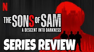 The Sons of Sam A Descent Into Darkness 2021  Netflix  Series Review