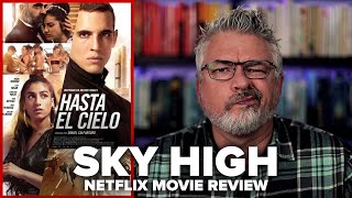 Sky High Hasta el Cielo  Netflix Movie Review