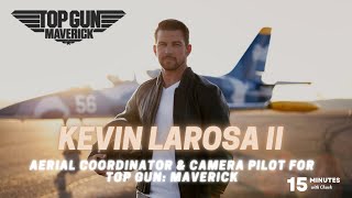 TOP GUN MAVERICK  Kevin LaRosa II  Aerial Coordinator  Camera Pilot