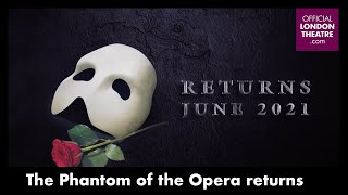 The Phantom of the Opera returns 2021 West End Trailer